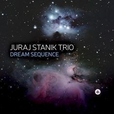 Juraj Stanik Trio - Dream Sequence