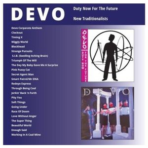 Devo - Duty Now For The Future / New Tradionalists