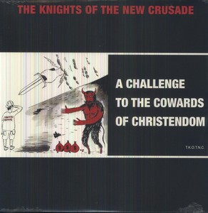 Knights Of The New Crusade - A challenge to the cowards of chrstendom