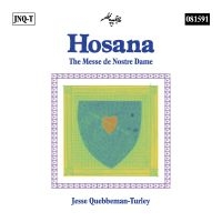 Quebbeman-Turley Jesse - Hosana: The Messe De Nostre Dame