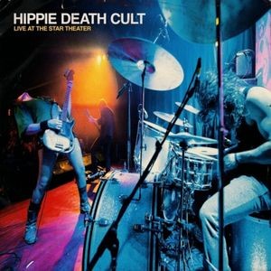 Hippie Death Cult - Live At The Star Theater (Blue Viny