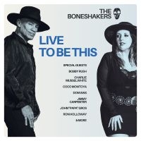 Boneshakers The - Live To Be This