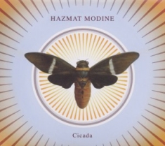 Hazmat Modine - Cicada