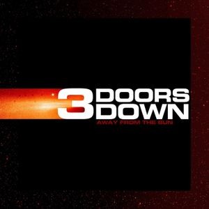 3 Doors Down - Away From The Sun