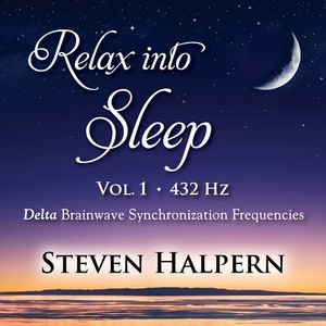 Steven Halpern - Relax Into Sleep Vol 1 432Hz