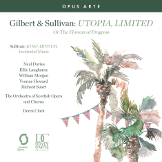 Gilbert & Sullivan - Utopia, Limited - Or The Flowers Of