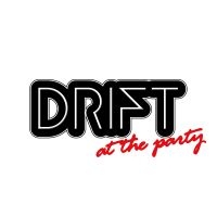 Drift - At The Party