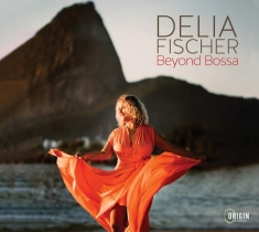 Delia Fischer - Beyond Bossa