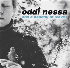 Oddi Nessa And A Handful Of Leaves - Oddi Nessa And A Handful Of Leaves