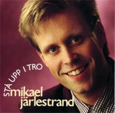 Järlestrand Mikael - Stå Upp I Tro