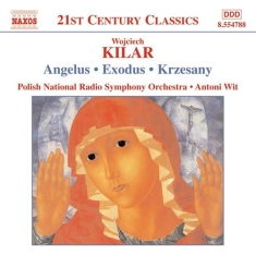 Kilar Wojciech - Chorus & Orchestra Works
