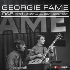 Georgie Fame - R&B And Jazz At The Bbc 1966-1967