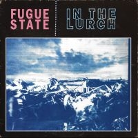 Fugue State - In The Lurch