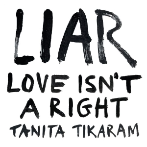 Tikaram Tanita - Liar (Love Isn't A Right) (Brown Vi