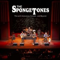 Spongetones The - The 40Th Anniversary Concert... And