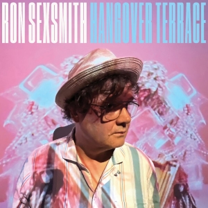 Ron Sexsmith - Hangover Terrace (Limited Edition Turquoise Vinyl)