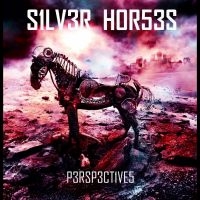 Silver Horses - Perspectives