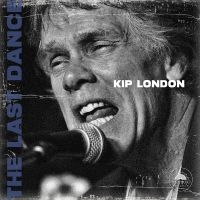 Kip London - The Last Dance