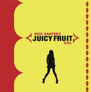 Nick Harper - Juicy Fruit Girl