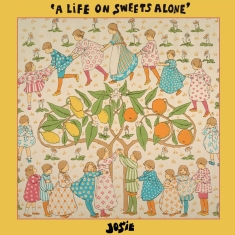 Josie - A Life On Sweets Alone