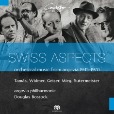 Argovia Philharmonic Douglas Bosto - Swiss Aspects: Orchestral Music Fro