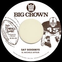 El Michels Affair - Say Goodbye B/W Mágica