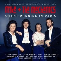 Mike & The Mechanics - Silent Running In Paris