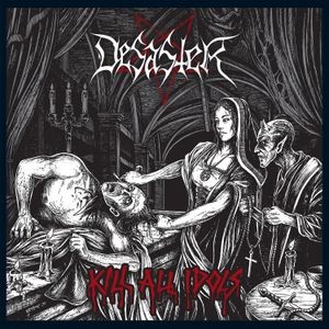 Desaster - Kill All Idols
