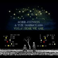 Robb Johnson & The Irregulars - Voila! Here We Are