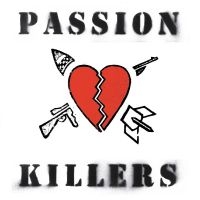 Passion Killers - They Kill Our Passion With Their Ha
