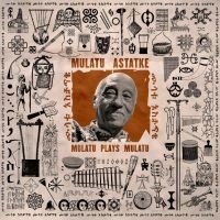Astatke Mulatu - Mulatu Plays Mulatu