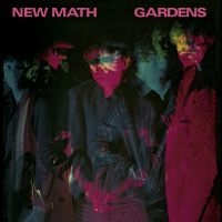 New Math - Gardens [Remastered & Expanded]