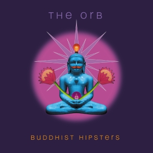 The Orb - Buddhist Hipsters (Ltd Red Rust 2LP Vinyl)