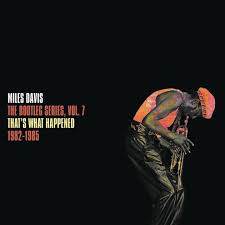 Davis Miles - Split Seams/Vikt Hörn The Bootleg Series, Vol. 7: That's What Happened 1982-1985