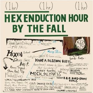 The Fall - Hex Enduction Hour
