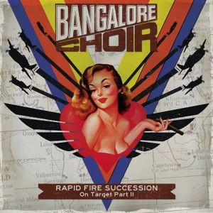 Bangalore Choir - Rapid Fire Succession: On Target Pa