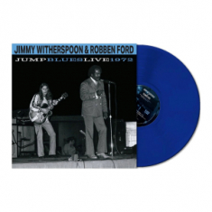 Jimmy Witherspoon & Robben Ford - Jump Blues Live 1972 (Cobalt Blue Vinyl)
