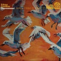 Edena Gardens - Dispossessed