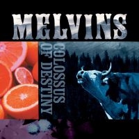 Melvins - Colossus Of Destiny