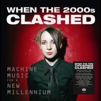 Various Artists - When The Two Thousands Clash - Elec