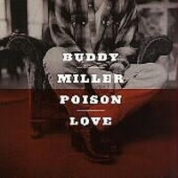Buddy Miller - Poison Love i gruppen CD / Country hos Bengans Skivbutik AB (563600)