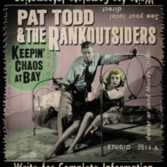 Pat Todd & The Rankoutsiders - Keepin' Chaos At Bay