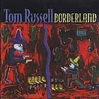 Russell Tom - Borderland i gruppen CD / Country hos Bengans Skivbutik AB (563626)