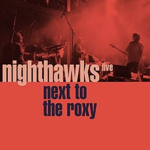 Nighthawks - Next To The Roxy (Live)