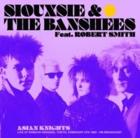 Siouxsie & The Banshees - Asian Knights