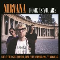 Nirvana - Rome As You Are