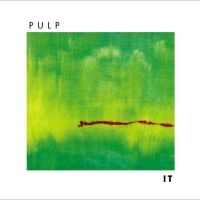 Pulp - It (2012 Reissue)