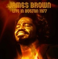 Brown James - Live In Boston 1977