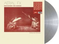 Aerial Fx - Watching The Dance (Silver Vinyl Lp
