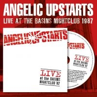 Angelic Upstarts - Live At The Basins Nightclub '87